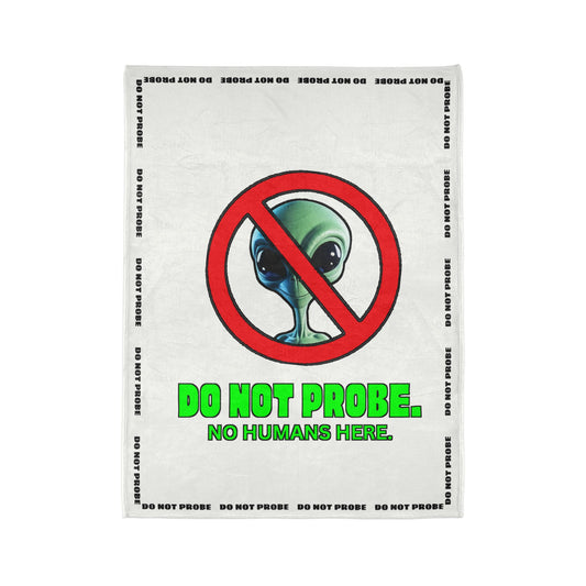 Alien Protection Blanket - "DO NOT PROBE"  NO HUMANS HERE " (Alien)white Humorous UFO Throw Blanket- Cheshire Moon T-Shirts and Designs Blanket