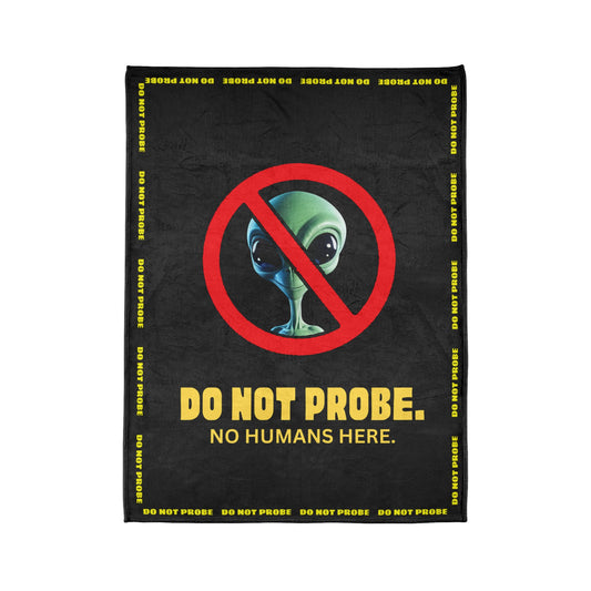 "DO NOT PROBE - NO HUMANS HERE" Emergency Blanket: The Funny Way to Ensure a Probe-Free Night and Keep Extraterrestrials Away! by Cheshire Moon T-Shirts and Designs