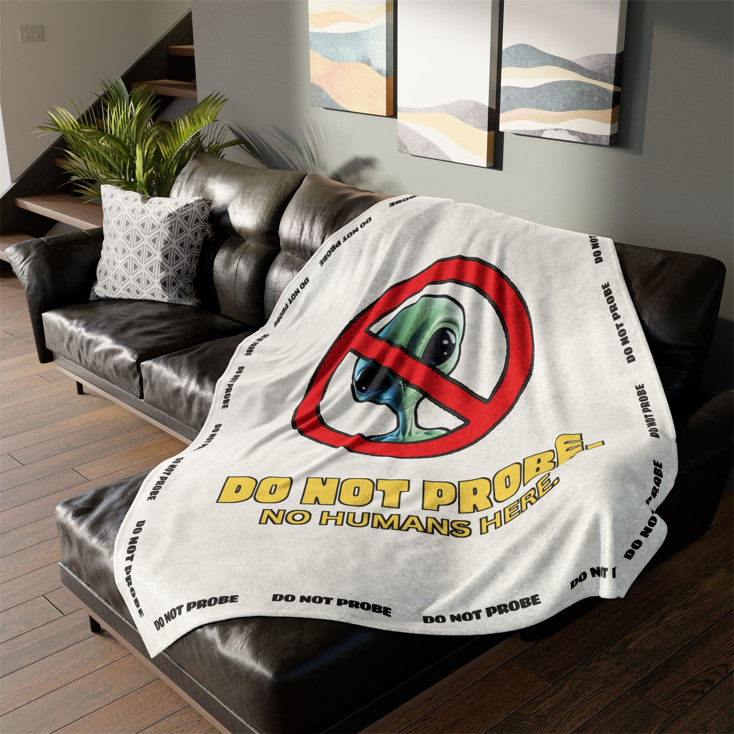 Alien Invasion Defense: "DO NOT PROBE" Blanket - Soft, Protective, and Hilariously Effective Against Unwanted Probing Attempts by Guaranteed! Cheshire Moon T-Shirts and Designs Blanket